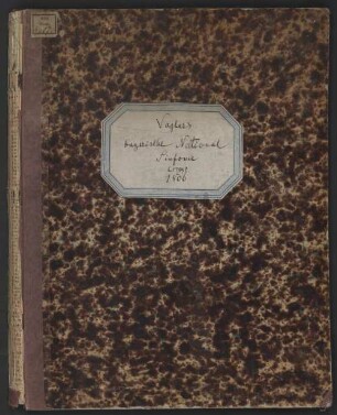Symphonies, Coro, orch, timp, SchV 164a, C-Dur - BSB Mus.ms. 4207 : [label on cover, by Schafhäutl:] Voglers // Bayerische National // Sinfonie // (1799) // 1806 [title page:] Baierische National // Sinfonie // von // Abbé Vogler [added by Schafhäutl: "Mit Benutzung der C dur Sinfonie v 1799 // mit Volgers eigenem Andante dafür d Choral instrumentaliter exultet // caelum laudate [!]"] // München // Zum Königlichen Ritter Conzert // am 20 t e n April: 1806 [at the end:] Vogler // München // Im Königl // Ritter Konzert // 20 April // 1806