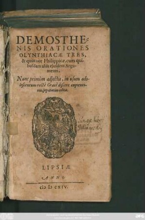 Demosthenis Orationes Olynthiacae Tres, & quatuor Philippicae, cum quibusdam aliis eiusdem Argumenti, Nunc primum adiectis, in usum adolescentum recte Graece discere cupientium, separatim editae