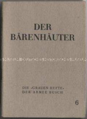 Heft aus der Schriftenreihe "Die 'Grauen Hefte' der Armee Busch" mit dem Text eines Schauspiels (Nr. 6)
