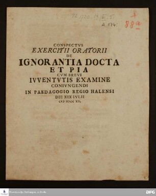Conspectus exercitii oratorii de ignorantia docta et pia cum brevi iuventutis examine coniungendi in Paedagogio Regio Halensi.