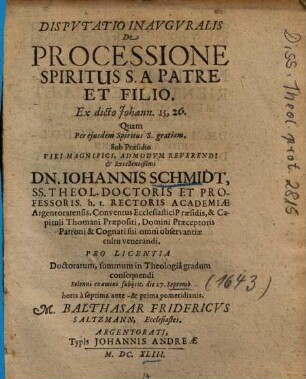 Dispvtatio Inavgvralis De Processione Spiritus S. A Patre Et Filio, Ex dicto Johann. 15, 26.