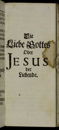 Die Liebe Gottes Oder Jesus der Liebende.