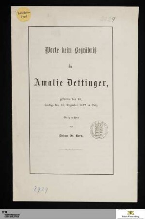 Worte beim Begräbniß der Amalie Dettinger : gestorben den 16., beerdigt den 18. Dezember 1877 in Sulz
