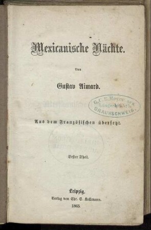 Th. 1: Mexikanische Nächte (Les nuits mexicaines). Von Gustav Aimard. Aus d. Franz. übers.. Th. 1
