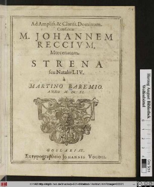 Ad Ampliss. & Clariss. Dominum Consulem M. Johannem Reccium, Moecenatem Strena seu Natalis LIV.