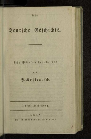 Abth. 2: Die Teutsche Geschichte : für Schulen bearbeitet
