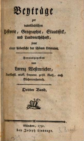 Beyträge zur vaterländischen Historie, Geographie, Staatistik, etc.. 3. 1790