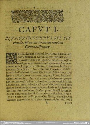 Caput I. Nunquid Corpus Sit Spirituale, & an hic terminus implicet Contradictionem