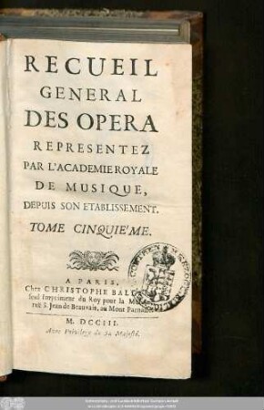 5.1703: Recueil général des opéra, représentés par l'Académie Royale de Musique, depuis son établissement