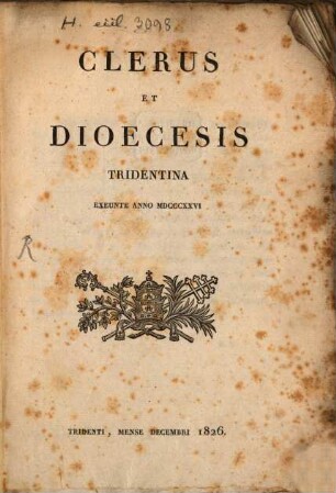 Clerus et Diocesis Tridentina exeunte anno 1826