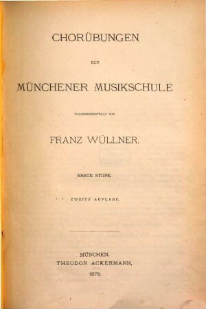 Chorübungen der Münchener Musikschule. 1, Erste Stufe : Partitur