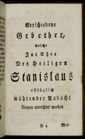 Verschiedene Gebether, welche Zur Ehre Des Heiligen Stanislaus alltäglich währender Andacht können verrichtet werden.