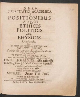 Exercitatio Academica, E Positionibus Aliquot Ethicis Politicis Atq[ue] Physicis Constructa