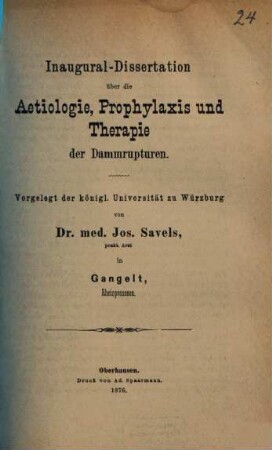 Inaugural-Dissertation über die Aetiologie, Prophylaxis und Therapie der Dammrupturen : Inaug.-Diss. von Würzburg