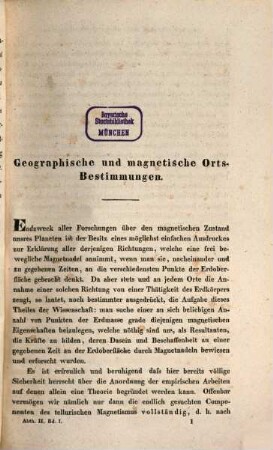 Reise um die Erde durch Nord-Asien und die beiden Oceane, in den Jahren 1828, 1829 und 1830 : in einer historischen und einer physikalischen Abtheilung dargestellt und mit einem Atlas begleitet, 2,1. Physikalische Beobachtungen: Ortsbestimmungen und Declinationsbeobachtungen auf dem festen Lande