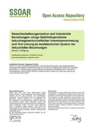 Gewerkschaftsorganisation und industrielle Beziehungen: einige Stabilitätsprobleme industriegewerkschaftlicher Interessenvertretung und ihre Lösung im westdeutschen System der industriellen Beziehungen