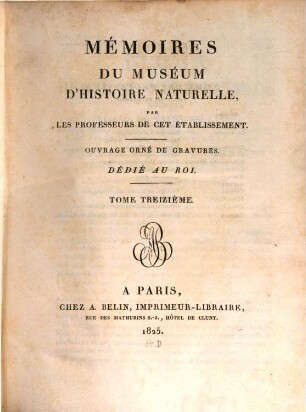 Mémoires du Muséum d'Histoire Naturelle. 13. 1825