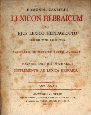 Edmundi Castelli Lexicon Hebraicum : Ex Ejus Lexico Heptaglotto Seorsim Typis Descriptum, Pars Prima