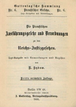 Die Preußischen Ausführungsgesetze und Verordnungen zu den Reichs- Justizgesetzen : Text-Ausgabe mit Anmerkungen und Register