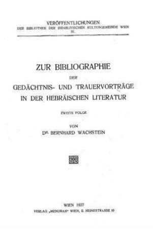 In: Zur Bibliographie der Gedächtnis- und Trauervorträge in der hebräischen Literatur ; Band 2