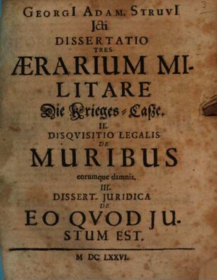 Dirigente Dn. Georgio Adamo Struven Haereditario in Wantzleben und WenigenJehna ICto Summo, Consiliario Saxonico intimo ... Aerarium Militare : = Die Krieges Casse