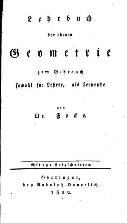 Lehrbuch der ebenen Geometrie zum Gebrauch sowohl für Lehrer, als Lernende : Mit 152 Holzschnitten