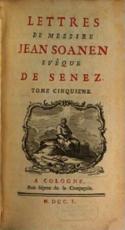 Lettres De Messire Jean Soanen Evêque De Senez, 5