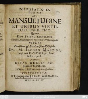 Disputatio IX. Ethica De Mansuetudine Et Tribus Virtutibus Homiliticis