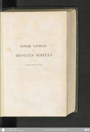 2: Histoire naturelle des Drogues simples ou Cours d'Histoire naturelle, professé à l'Ecole supérieure de Pharmacie de Paris : avec 1080 Fig.