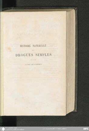 2: Histoire naturelle des Drogues simples ou Cours d'Histoire naturelle, professé à l'Ecole supérieure de Pharmacie de Paris : avec 1080 Fig.