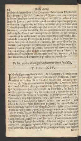 De his, quibus ut indignis auferuntur Bona feudalis. Tit. XIV.