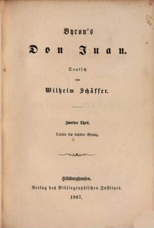 Byron's Don Juan, 2. Dritter bis sechster Gesang