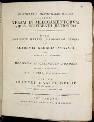 Dissertatio Inauguralis Medica Sistens Veram In Medicamentorum Vires Inquirendi Rationem : Die IV. Febr. M D CCLXXXXIII.