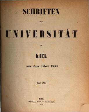 Schriften der Universität zu Kiel : aus d. Jahre ... 16, 16. 1869