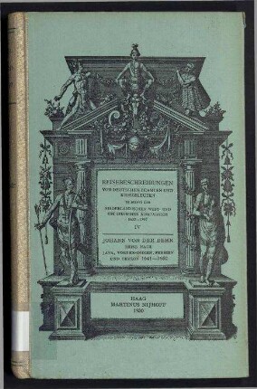 Reisebeschreibungen von deutschen Beamten und Kriegsleuten im Dienst der Niederländischen West- und Ost-Indischen Kompagnien 1602 - 1797 - Vierter Band: Johann von der Behr: Reise nach Java, Vorder-Indien, Persien und Ceylon 1641 - 1650