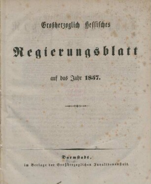 1857: Großherzoglich-Hessisches Regierungsblatt