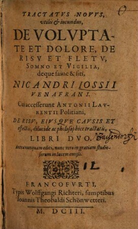 Tractatus novus utilis & iucundus, de voluptate et dolore, de risu et fletu, somno et vigilia