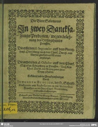 Die Bitte Salomonis In zwei DancksagungsPredigten wegen belehnung des Herzogthumbs Preussen : Die Erste den 20/30. Septembr: auff dem Grentzhause Ortelsburg, ...