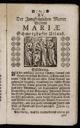 XV. Der Jungfräulichen Mutter Gottes Mariæ Schmerzhafte Urlaub. - XVI. Der Jungfräulichen Mutter Gottes Mariæ, Christi freudenreicher Erscheinungs-Tag.