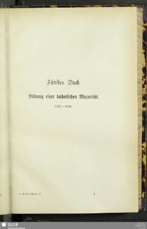 Fünftes Buch. Bildung einer katholischen Majorität. 1527 - 1530