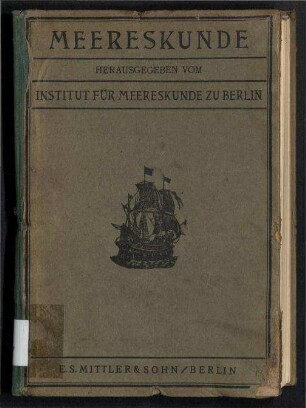 Meereskunde.- Sammlung volkstümlicher Vorträge zum Verständnis der nationalen Bedeutung von Meer und Seewesen; Jg. 16