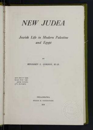 New Judea : Jewish life in modern Palestine and Egypt / by Benjamin L. Gordon
