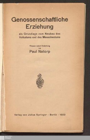 Genossenschaftliche Erziehung als Grundlage zum Neubau des Volkstums und des Menschentums