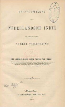 Beschouwingen over Nederlandsch Indië gevolgd door eene nadere toelichting