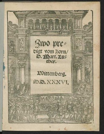 Zwo predigt vom zorn, D.Mart.Luther.