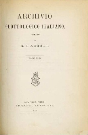 Archivio glottologico italiano : AGI. 3, 3. 1878