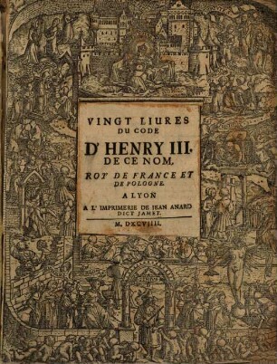 Vingt livres du Code d'Henry III. de ce nom, Roy de France et de Pologne