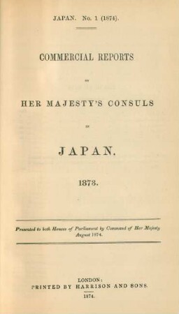 1873: Commercial reports from Her Majesty's consuls in Japan
