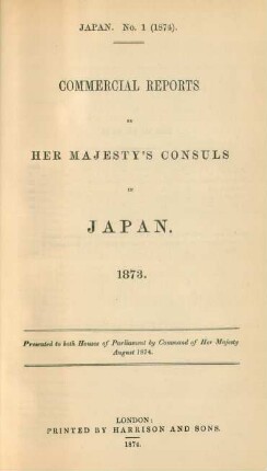 1873: Commercial reports from Her Majesty's consuls in Japan