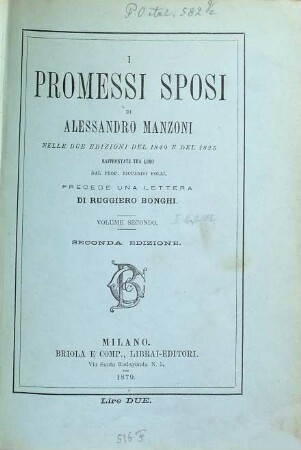 I promessi sposi di Alessandro Manzoni nelle due edizioni del 1840 e del 1825 raffrontate tra loro dal Prof. Riccardo Folli : Precede una lettera di Ruggiero Bonghi. 2